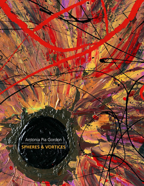 Spheres, Vortices & Emotions Catalogue - Antonia Pia Gordon uae